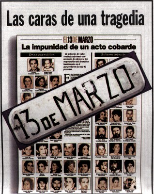 Cartel del Remolcador 13 de Marzo, que expone la tragedia de los 37 niños y adultos que perecieron, a causa de los servidores del castrismo, comandados por Fidel Castro.